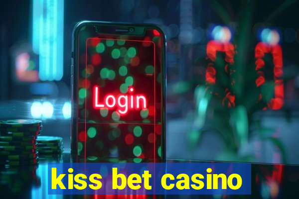 kiss bet casino